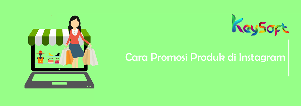 Cara Promosi Produk Di Instagram