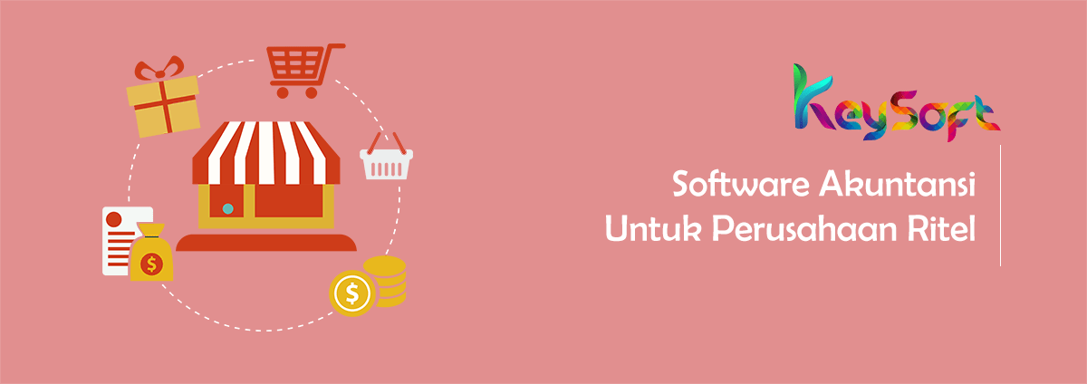 Fungsi dan Peran Sofware Akuntansi untuk Perusahaan Ritel