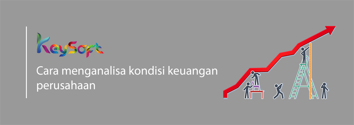 Cara Menganalisa Keuangan Perusahaan