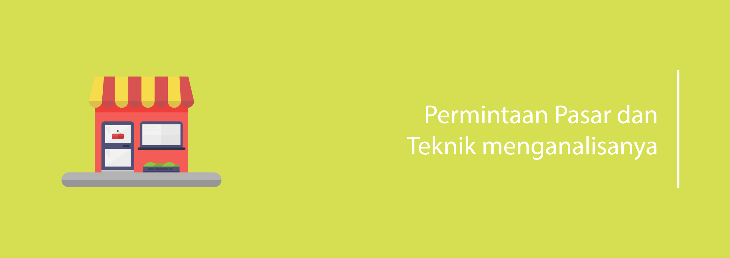 Permintaan Pasar dan Teknik menganalisanya