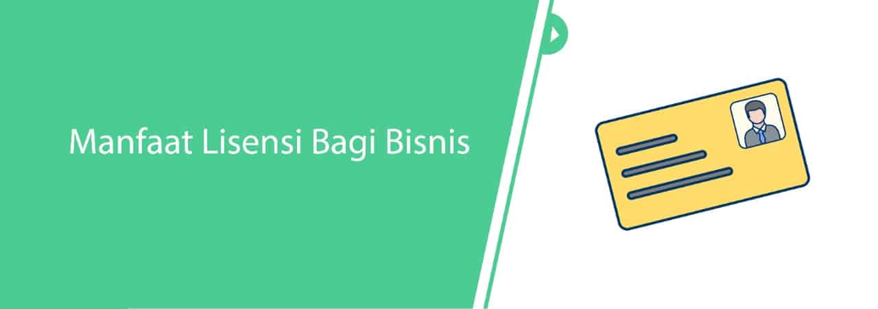 Manfaat Lisensi Bagi Bisnis dan Mengapa Lisensi Itu Penting