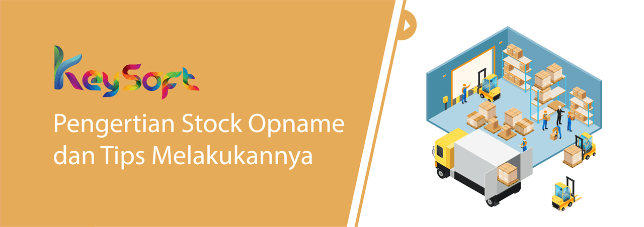 Pengertian Stock Opname dan Tips Melakukannya