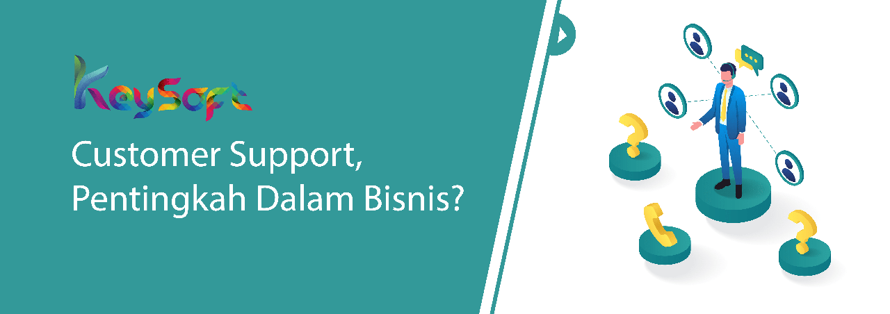 5 Kelebihan Customer Support untuk Bisnis Anda