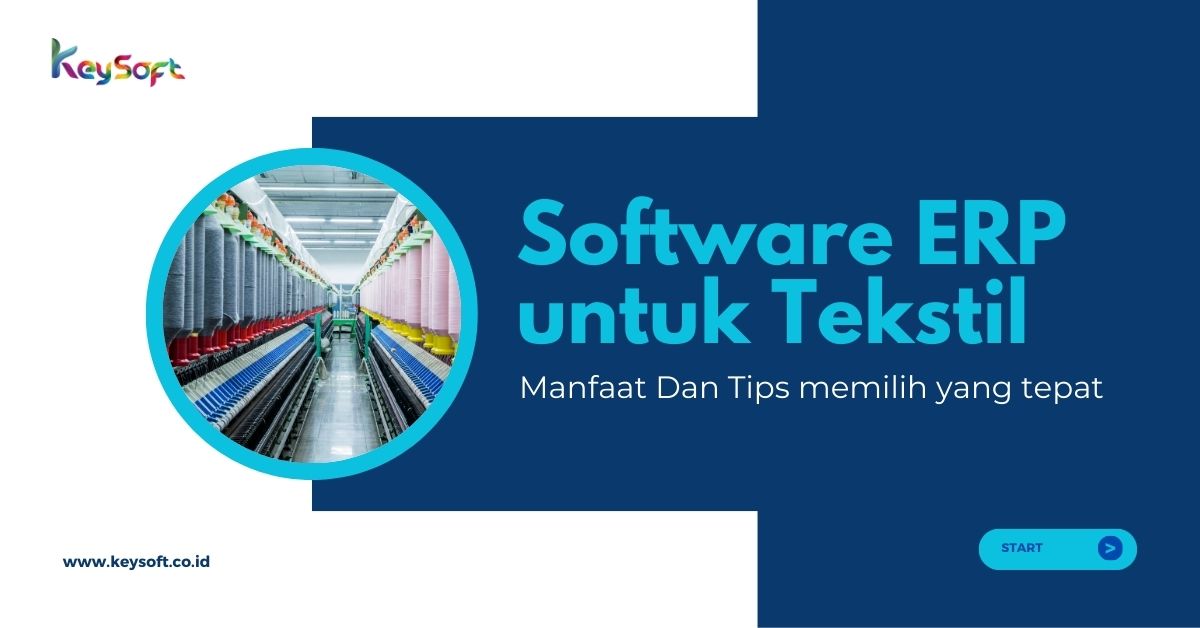 Software ERP untuk Tekstil, Manfaat dan Tips Memilih Yang Tepat